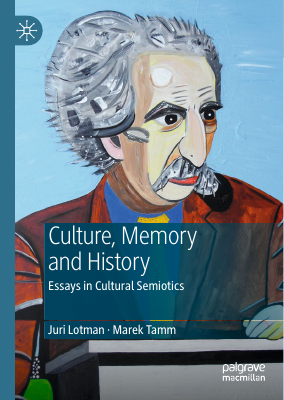[Juri_Lotman,_Marek_Tamm]_Culture,_Memory_and_History.pdf